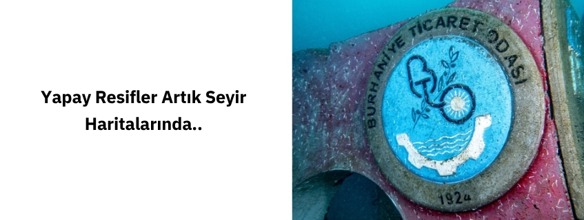 Yapay Resifler Artık Seyir Haritalarında..